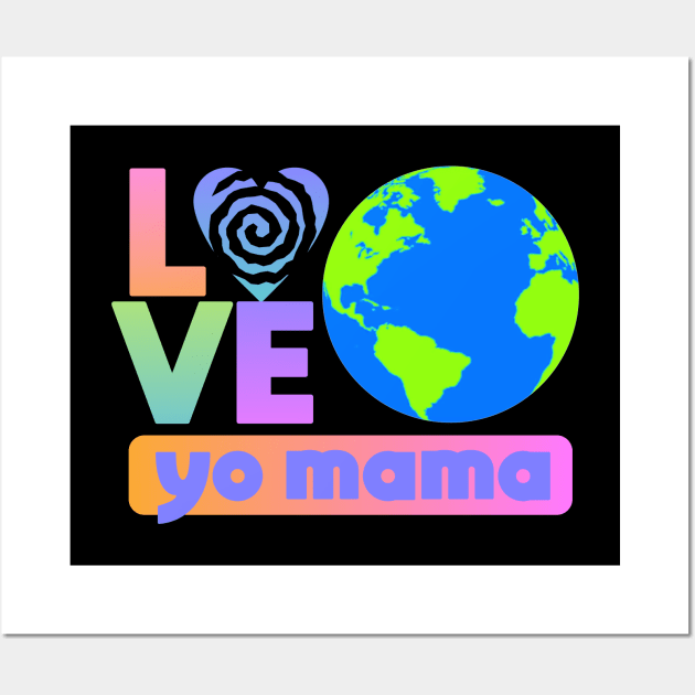 Love Your Mother Wall Art by Dale Preston Design